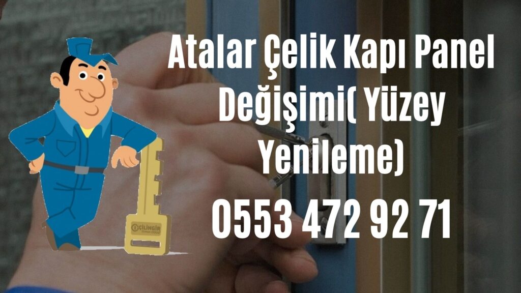 Atalar Çelik Kapı Panel Değişimi( Yüzey Yenileme)