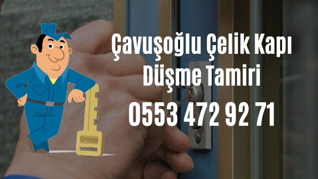 Çavuşoğlu Çelik Kapı Düşme Tamiri