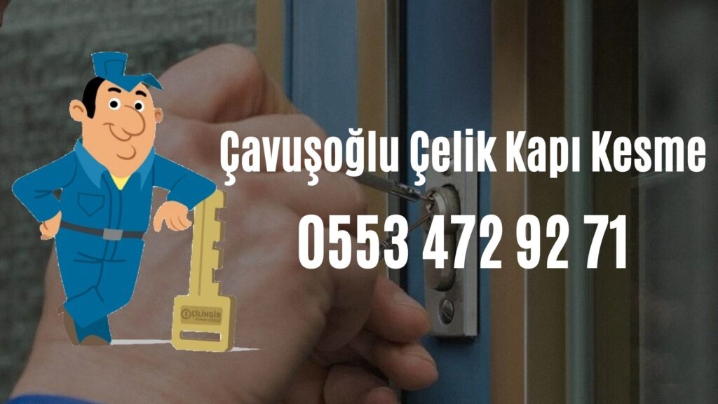 Çavuşoğlu Çelik Kapı Kesme