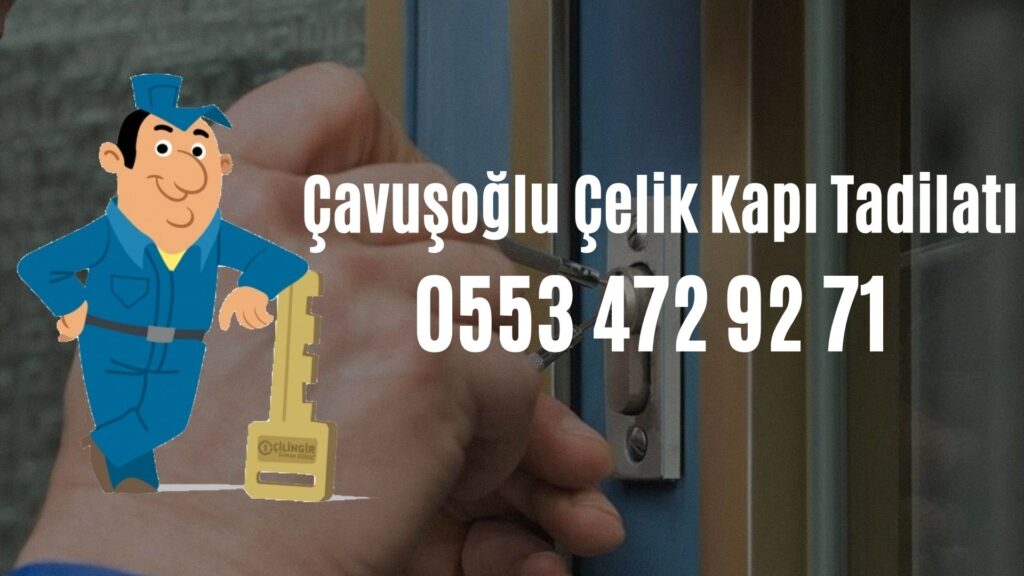 Çavuşoğlu Çelik Kapı Tadilatı