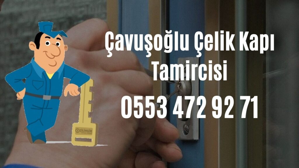 Çavuşoğlu Çelik Kapı Tamircisi