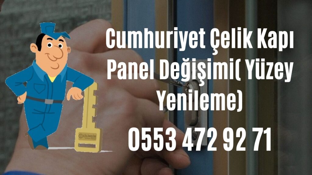 Cumhuriyet Çelik Kapı Panel Değişimi( Yüzey Yenileme)