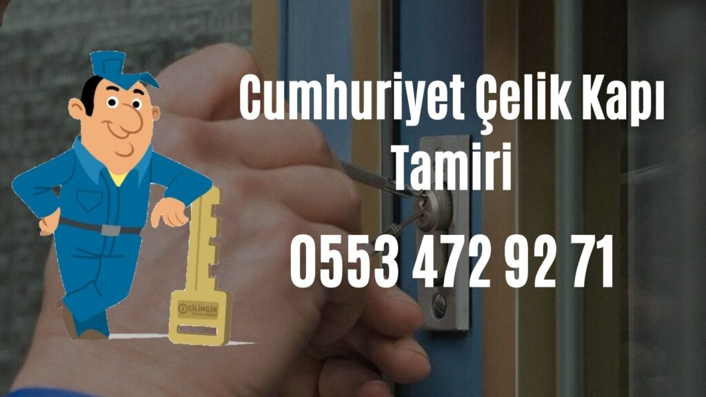 Cumhuriyet Çelik Kapı Tamiri