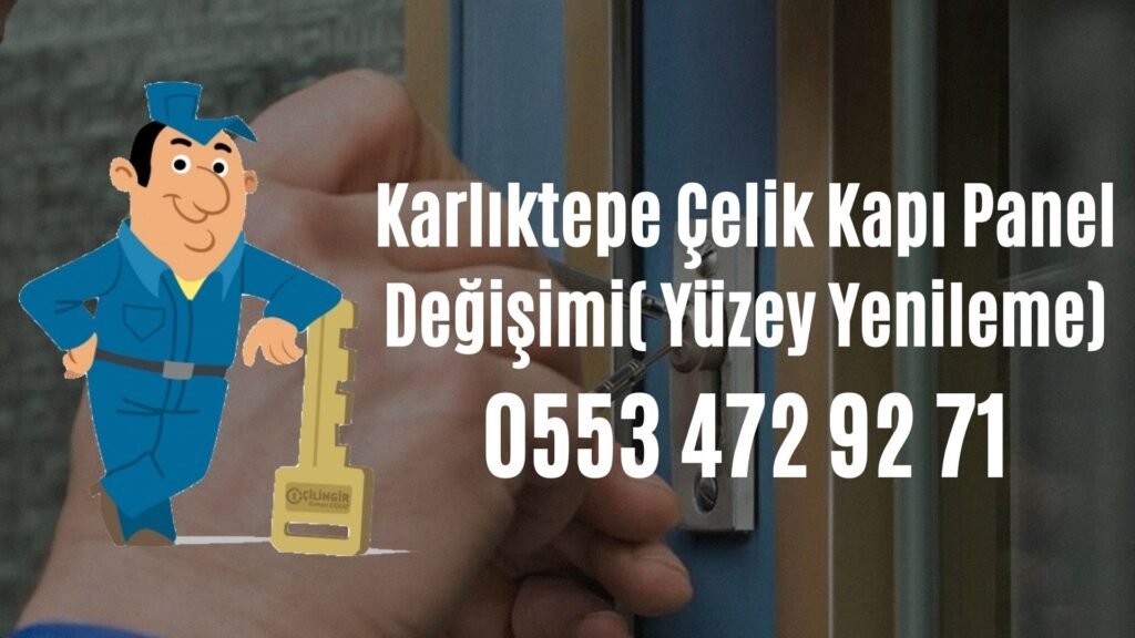 Karlıktepe Çelik Kapı Panel Değişimi( Yüzey Yenileme)