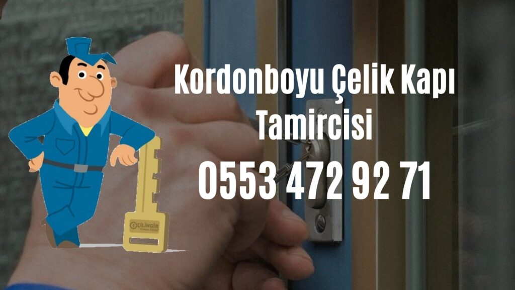 Kordonboyu Çelik Kapı Tamircisi