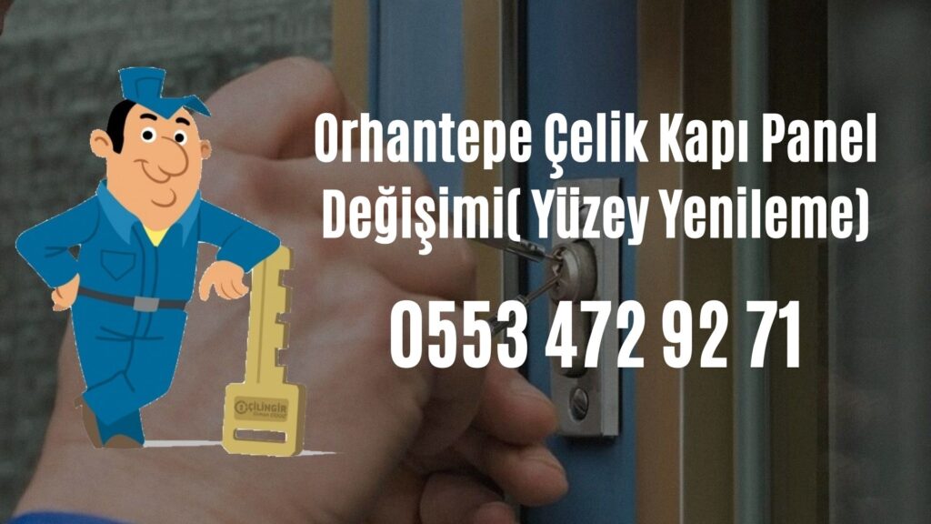 Orhantepe Çelik Kapı Panel Değişimi( Yüzey Yenileme)