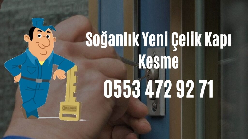Soğanlık Yeni Çelik Kapı Kesme