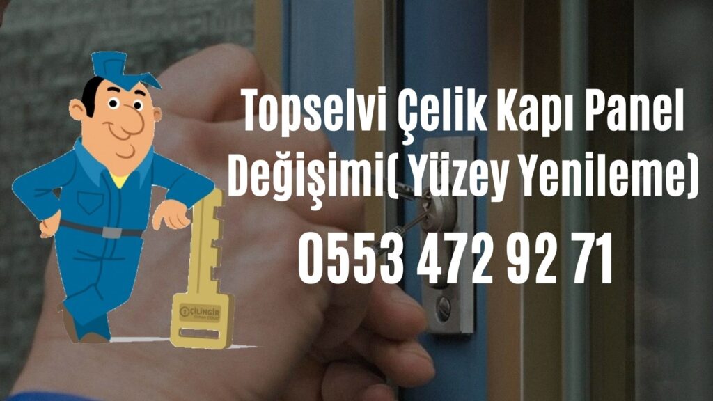 Topselvi Çelik Kapı Panel Değişimi( Yüzey Yenileme)