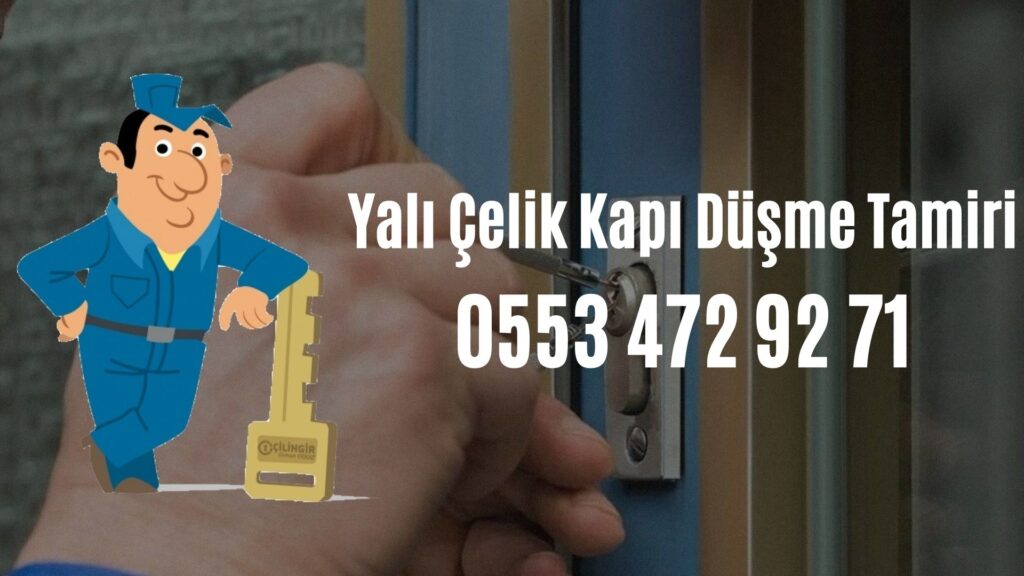 Yalı Çelik Kapı Düşme Tamiri