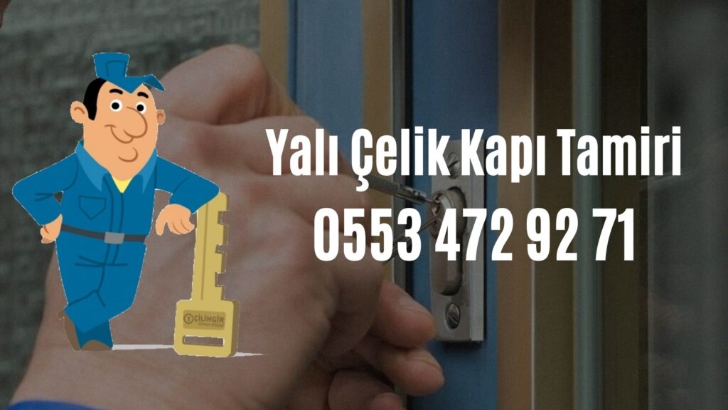 Yalı Çelik Kapı Tamiri