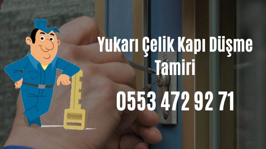 Yukarı Çelik Kapı Düşme Tamiri
